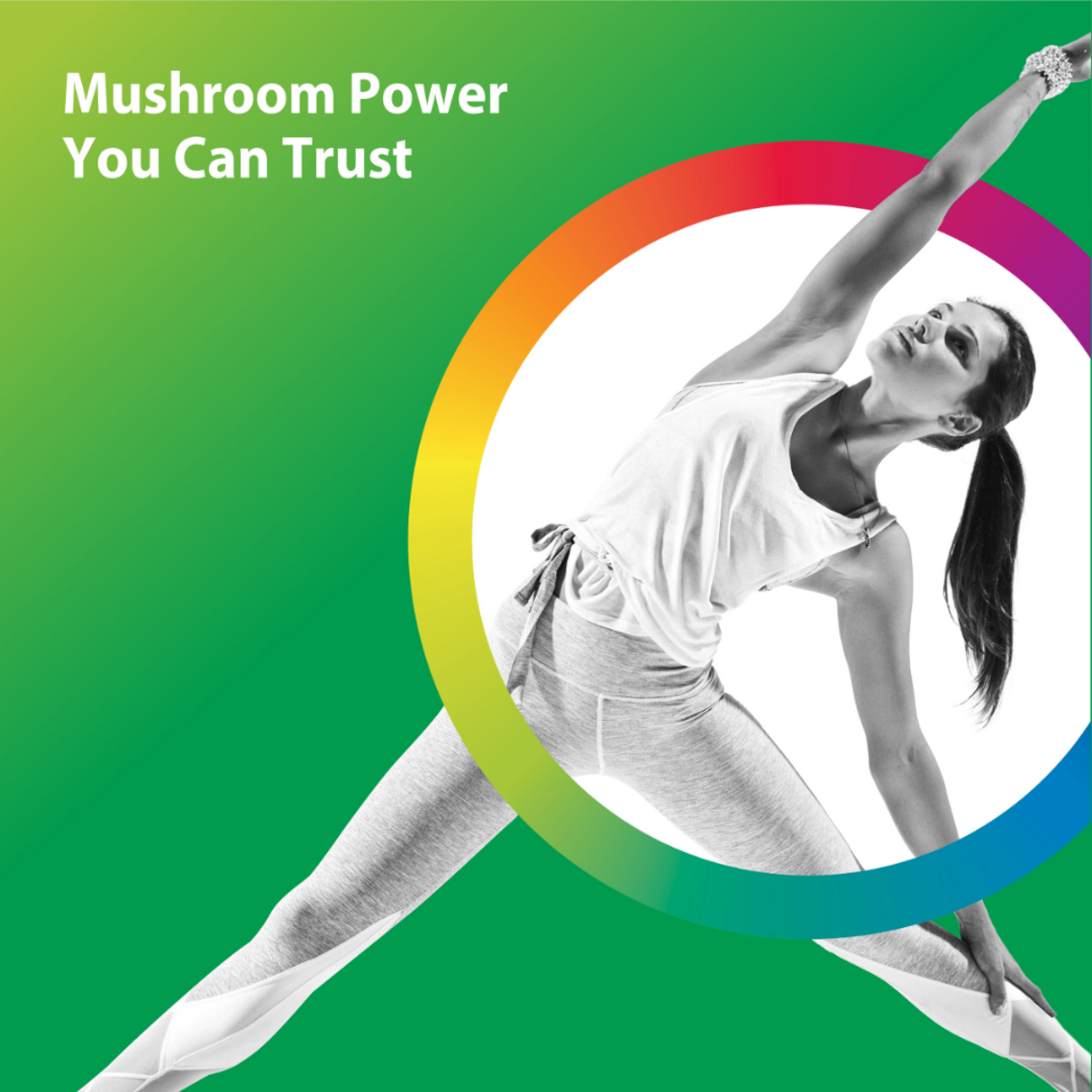 Young woman in a yoga pose on a green background with a colorful circle, featuring text 'Mushroom Power You Can Trust' for Mushroom Complex.